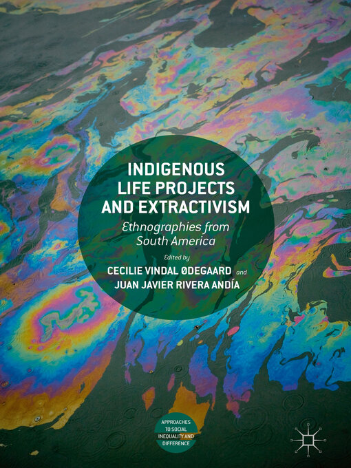 Title details for Indigenous Life Projects and Extractivism by Cecilie Vindal Ødegaard - Available